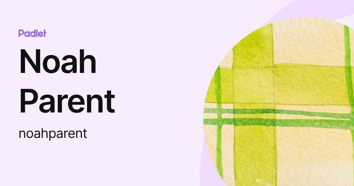 Noah Parent (noahparent) profile | Padlet