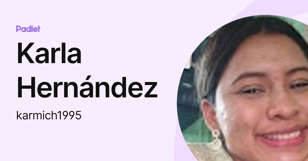 Karla Hernández (karmich1995) profile | Padlet
