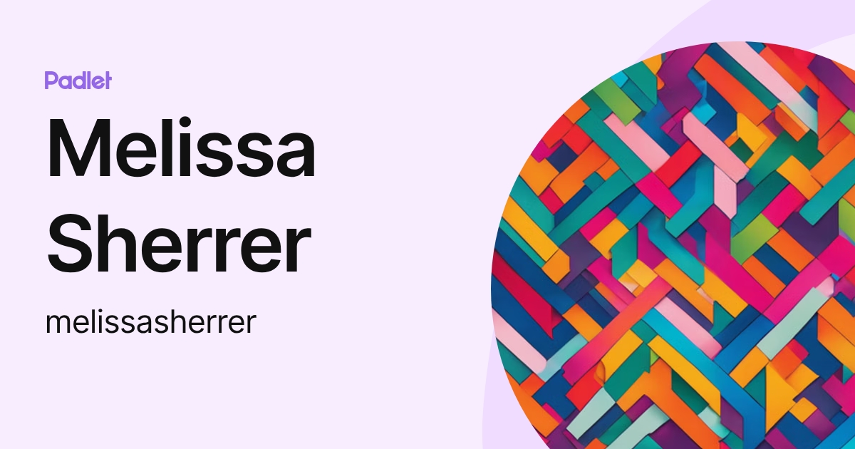 Melissa Sherrer (melissasherrer) profile | Padlet