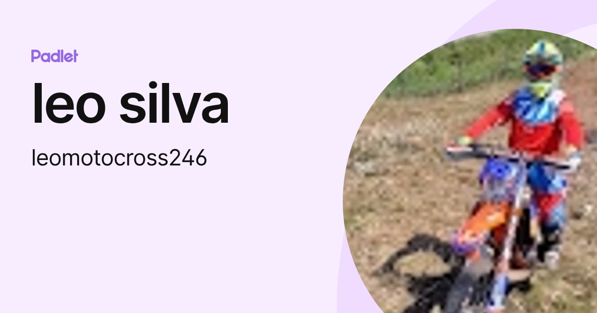 leo silva (leomotocross246) profile | Padlet