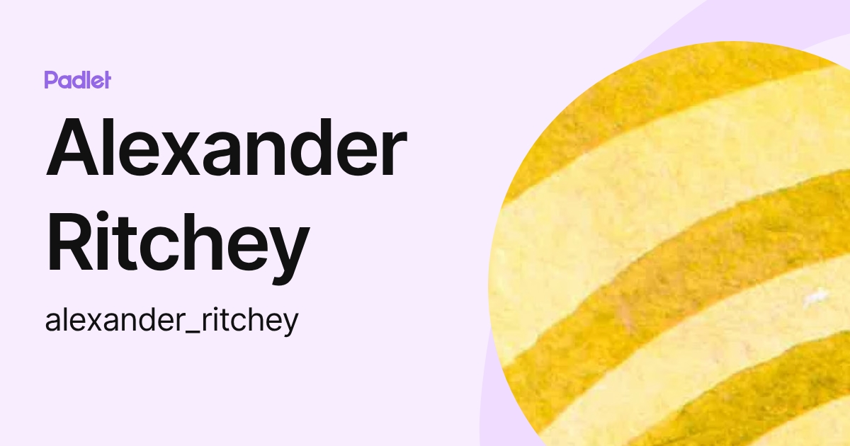 Alexander Ritchey (alexander_ritchey) profile | Padlet