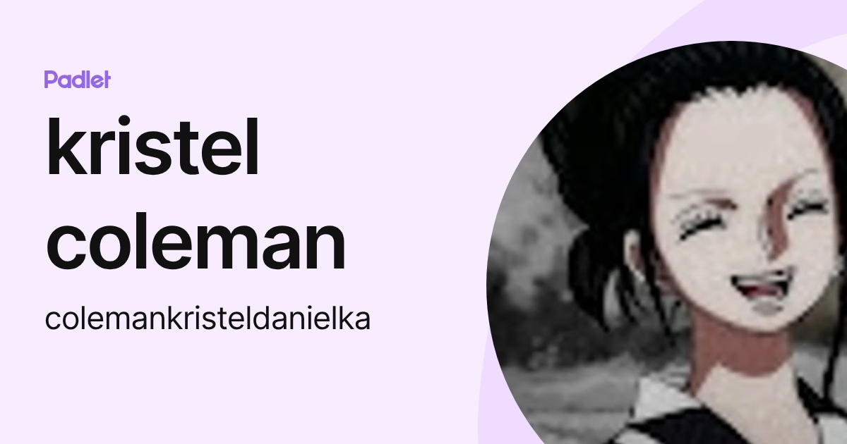 kristel coleman (colemankristeldanielka) profile | Padlet