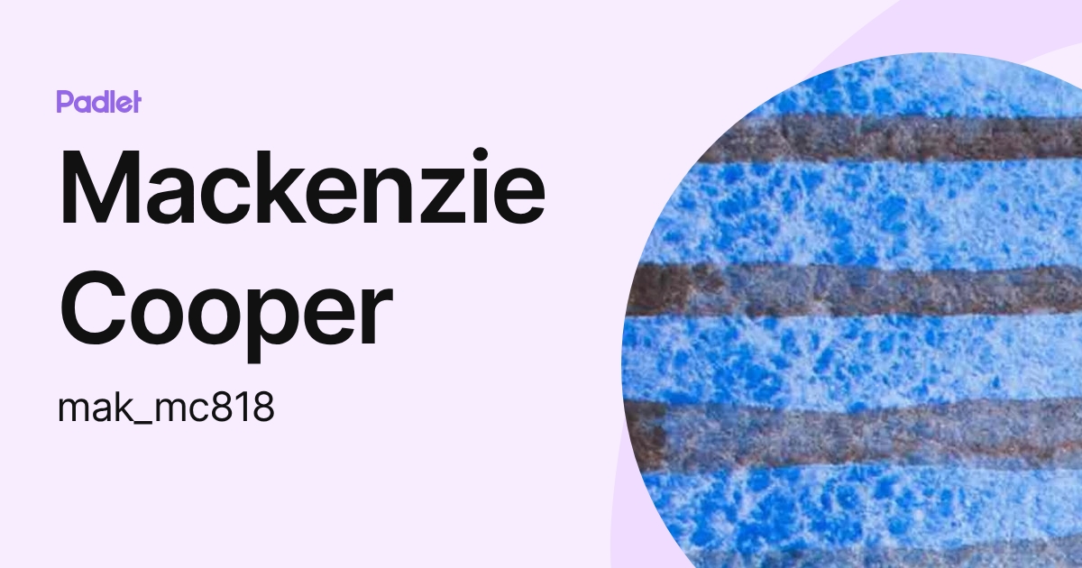 Mackenzie Cooper (mak_mc818) profile | Padlet