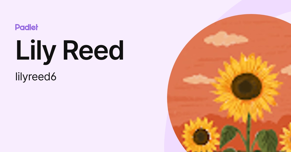 Lily Reed (lilyreed6) profile | Padlet