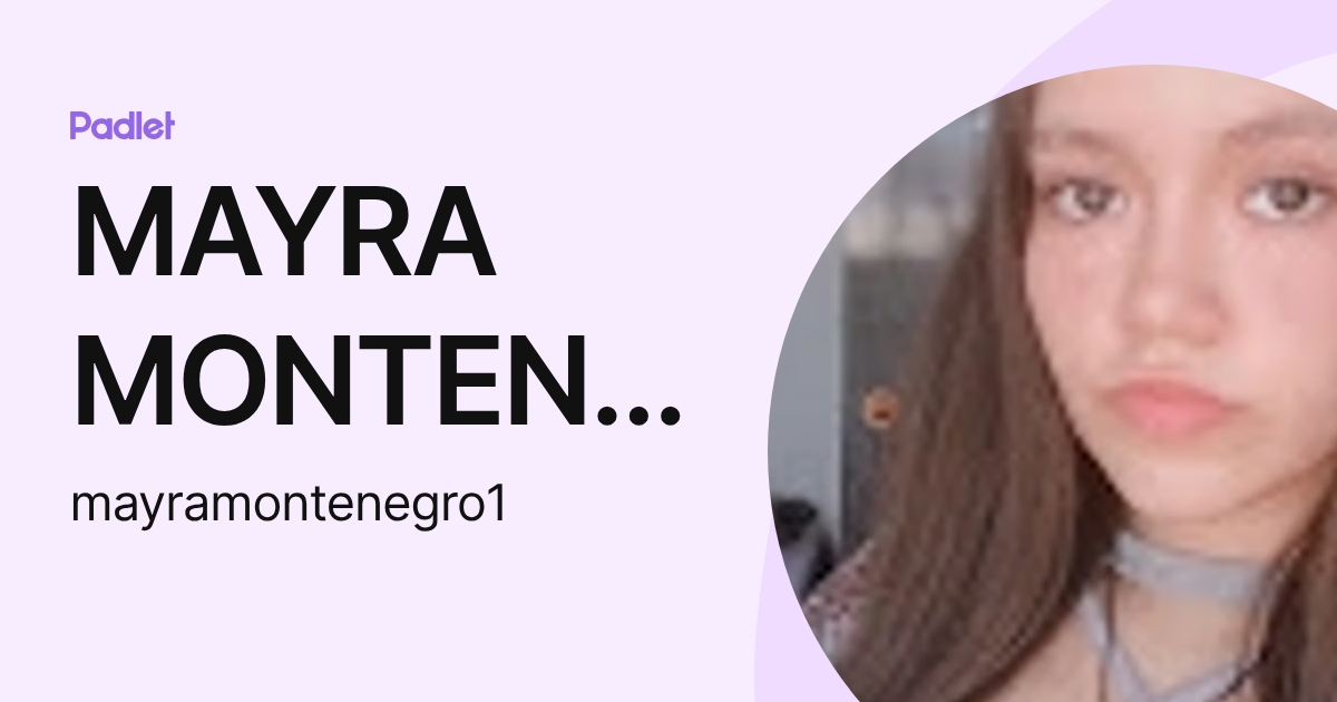 MAYRA MONTENEGRO (mayramontenegro1) profile | Padlet
