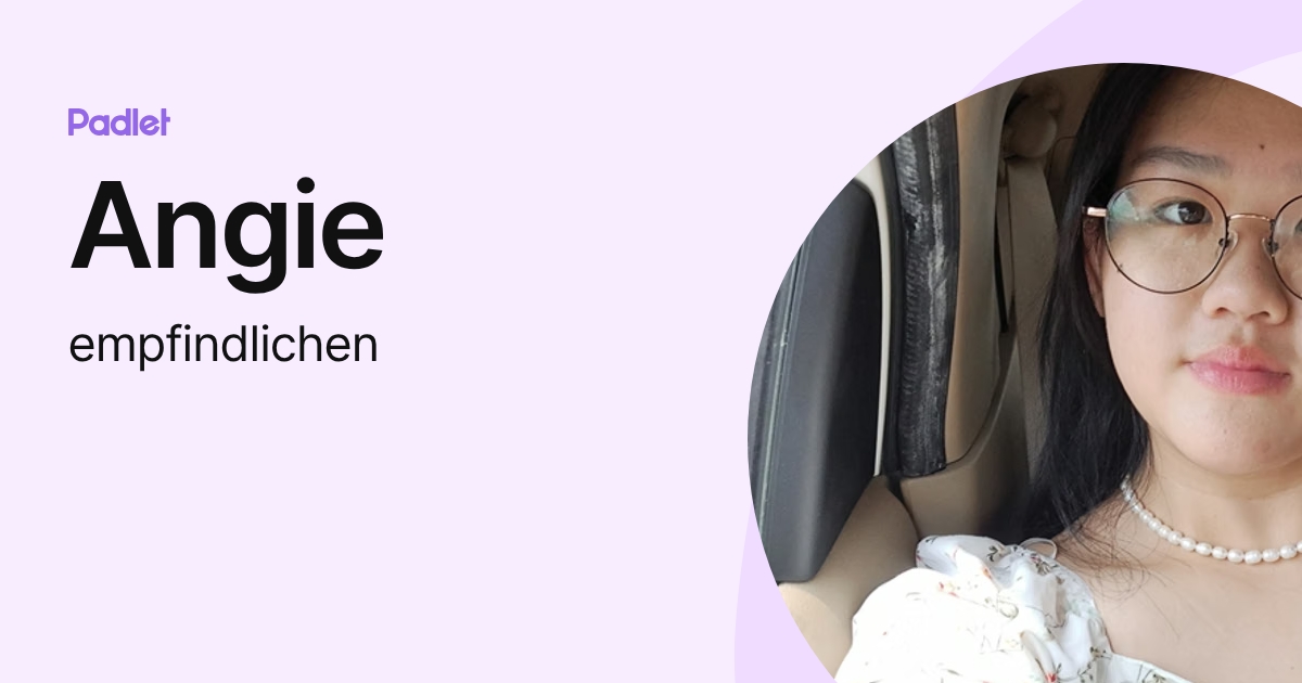 Angie (empfindlichen) profile | Padlet