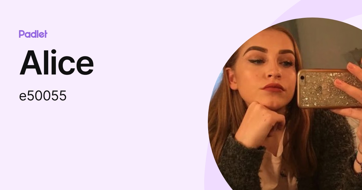 Alice (e50055) profile | Padlet