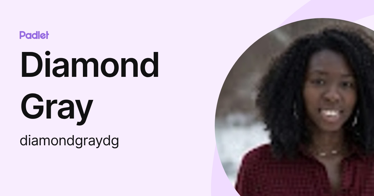 Diamond Gray (diamondgraydg) profile | Padlet
