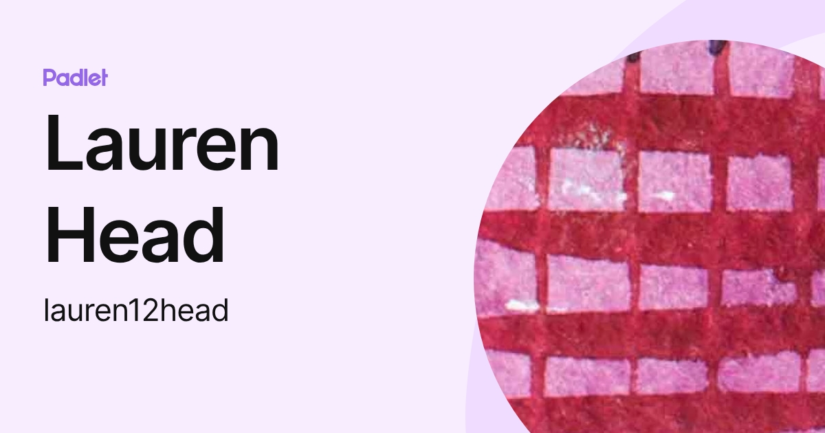 Lauren Head (lauren12head) profile | Padlet