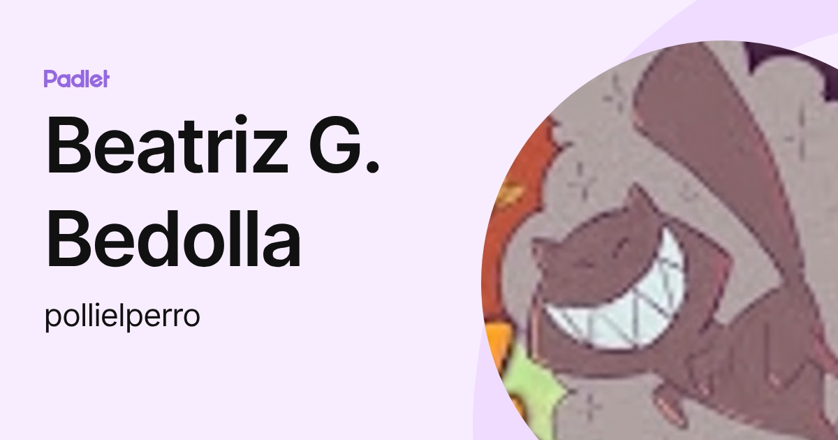 Beatriz G. Bedolla (pollielperro) profile | Padlet