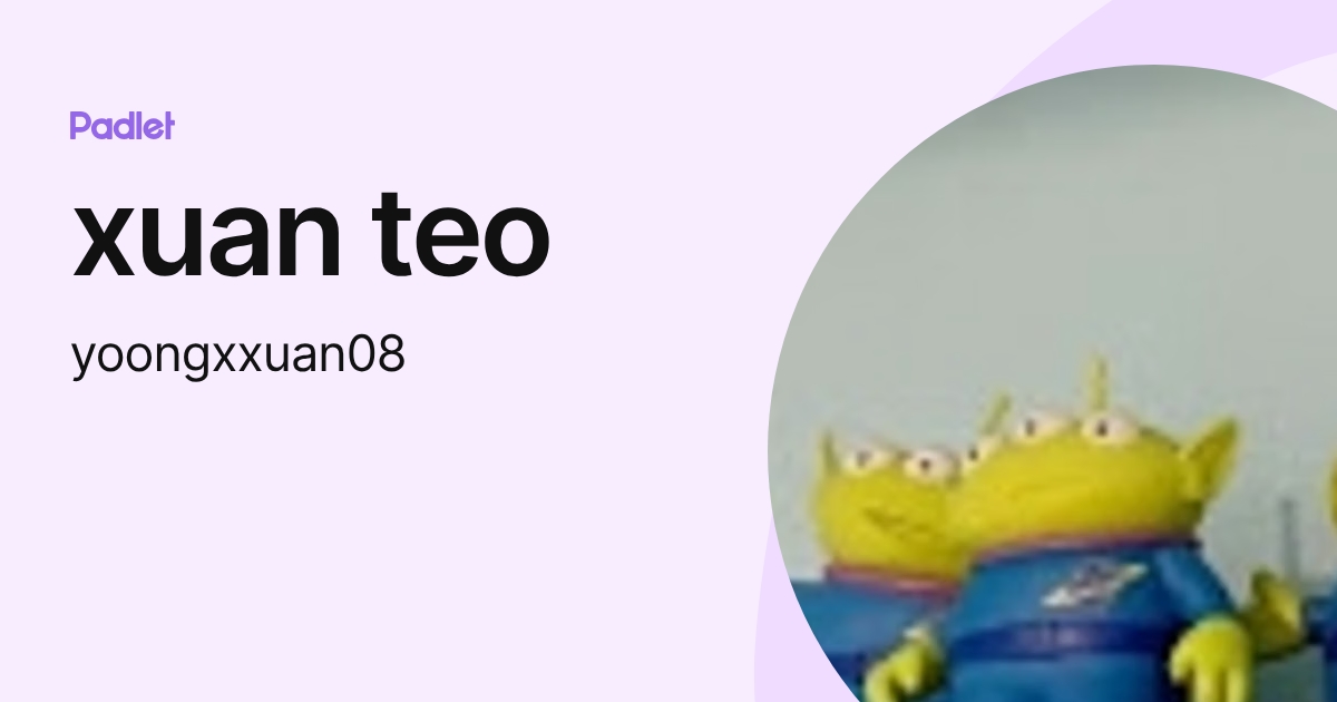 xuan teo (yoongxxuan08) profile | Padlet
