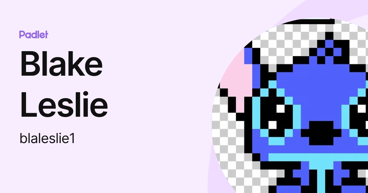 Blake Leslie (blaleslie1) profile | Padlet