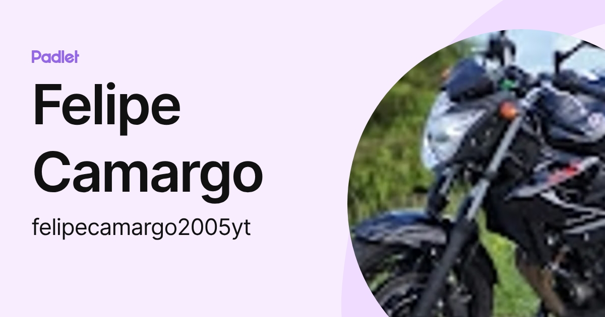 Felipe Camargo (felipecamargo2005yt) profile | Padlet