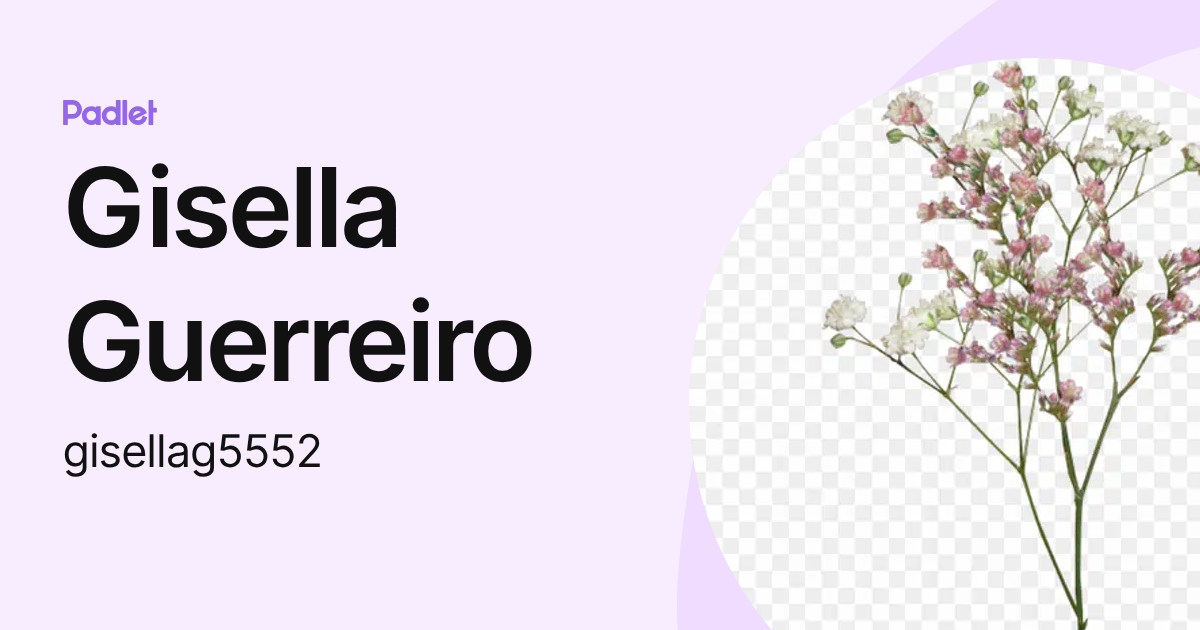 Gisella Guerreiro (gisellag5552) profile | Padlet