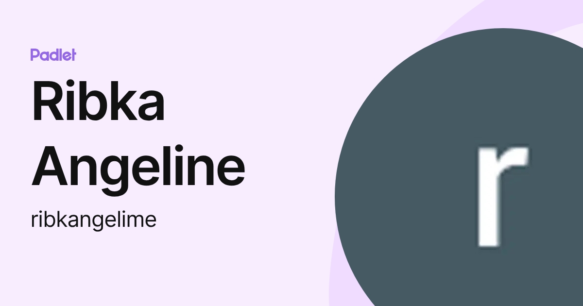 Ribka Angeline (ribkangelime) profile | Padlet