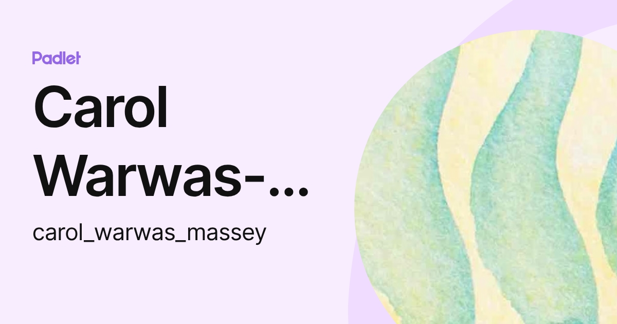 Carol Warwas-massey (carol_warwas_massey) profile | Padlet