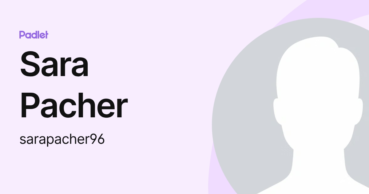 Sara Pacher (sarapacher96) profile | Padlet
