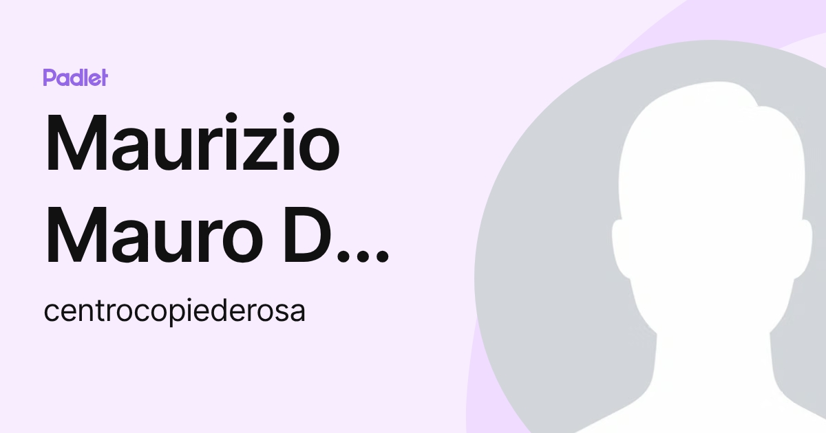 Maurizio Mauro De Rosa (centrocopiederosa) profile | Padlet