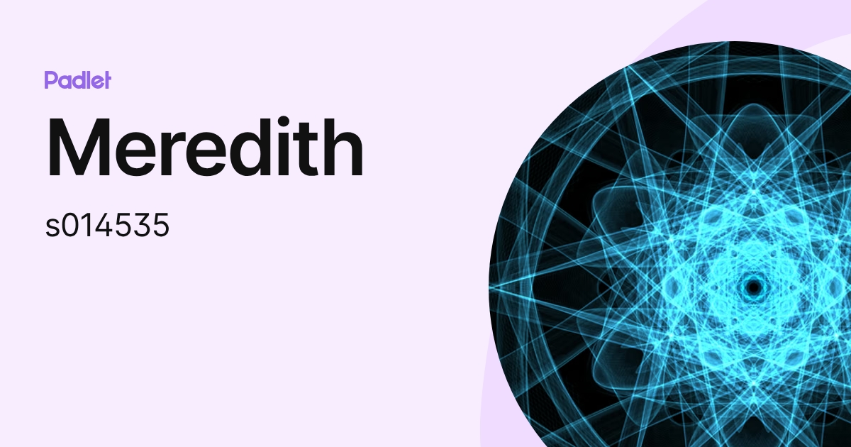 Meredith (s014535) profile | Padlet