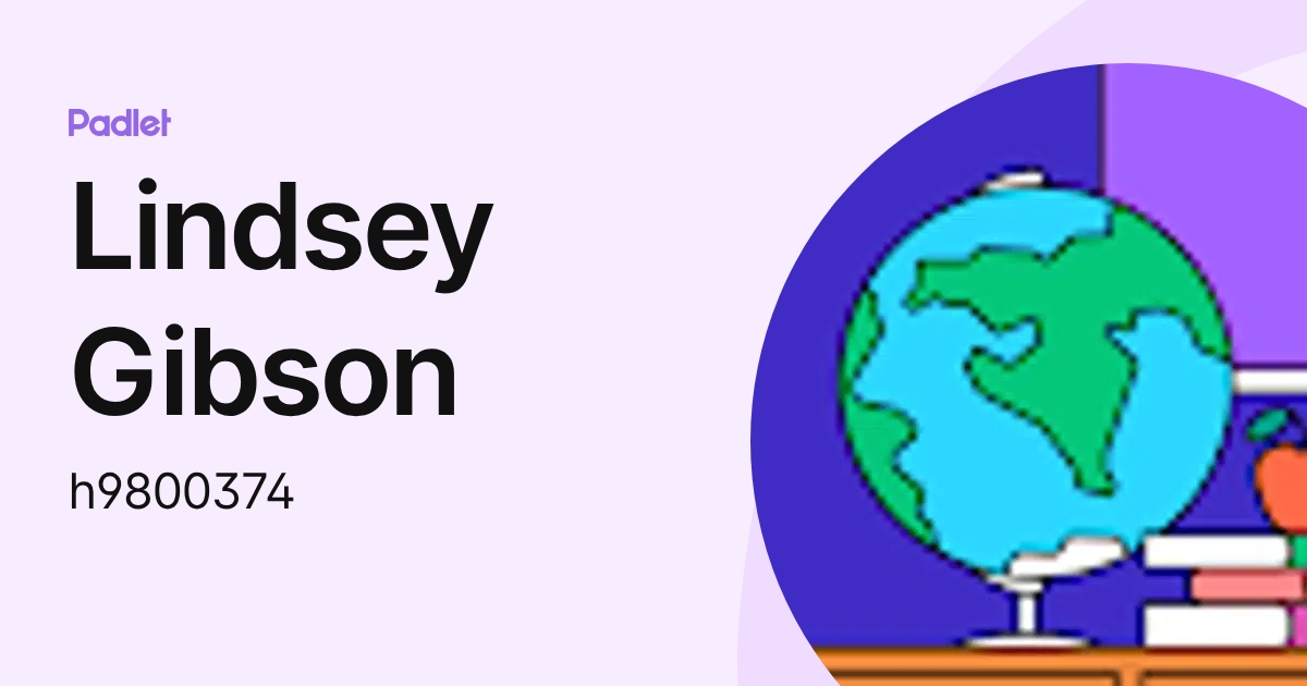 Lindsey Gibson (h9800374) profile | Padlet