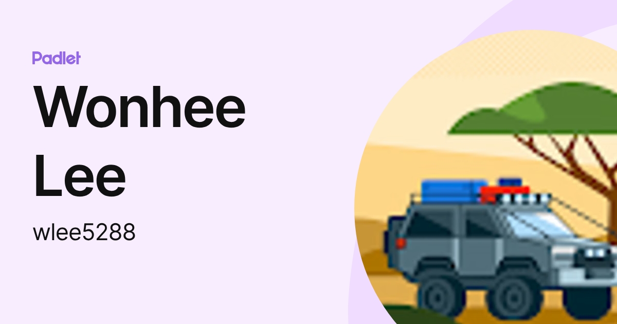 Wonhee Lee (wlee5288) profile | Padlet