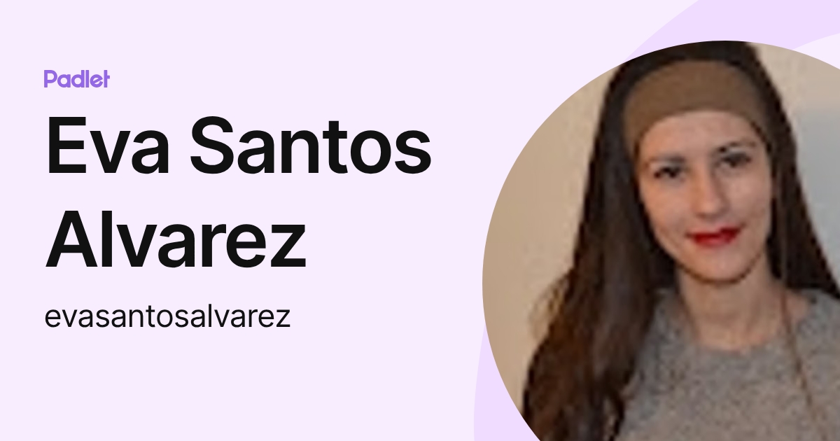Eva Santos Alvarez (evasantosalvarez) profile | Padlet