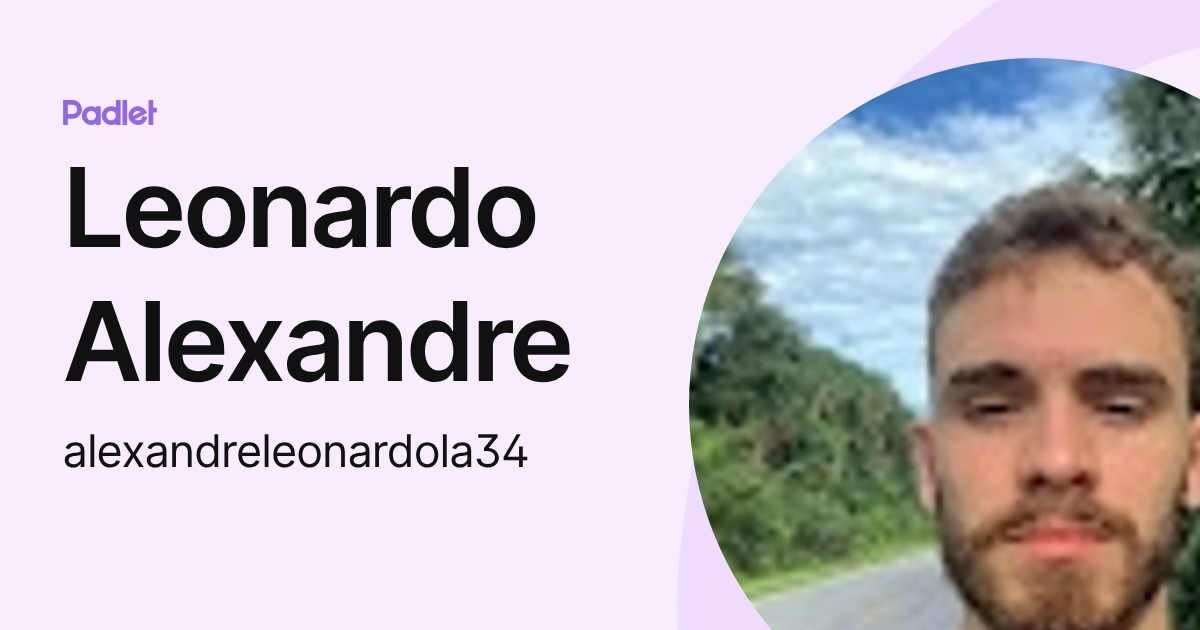 Leonardo Alexandre (alexandreleonardola34) profile | Padlet