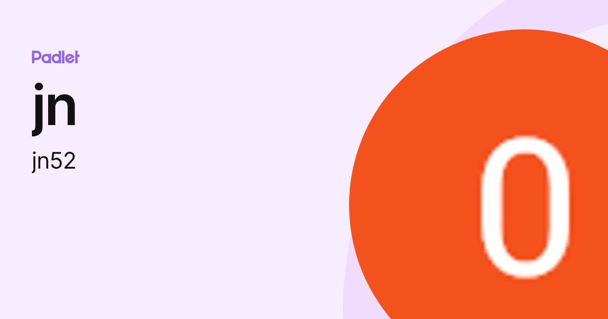 jn (jn52) profile | Padlet