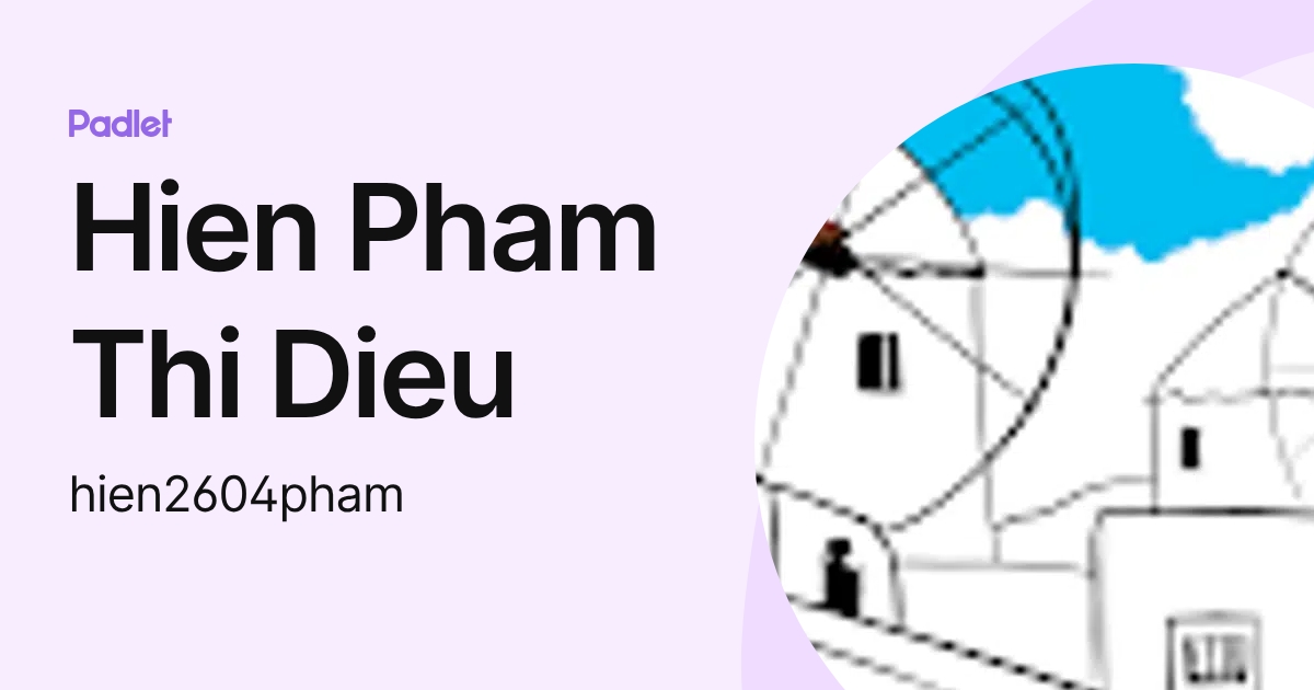 Hien Pham Thi Dieu (hien2604pham) profile | Padlet