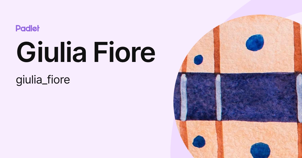 Giulia Fiore (giulia_fiore) profile | Padlet
