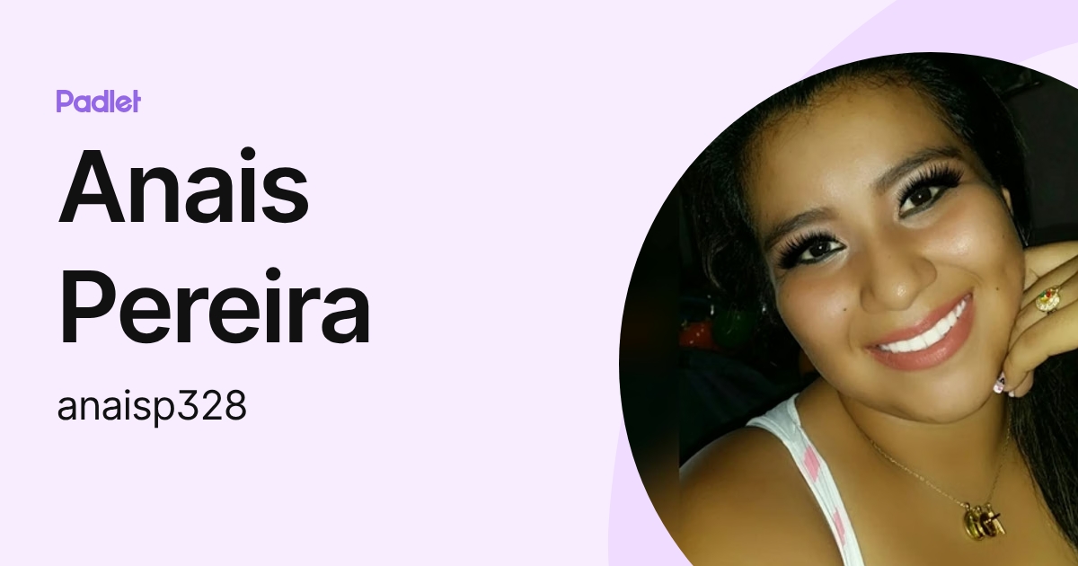 Anais Pereira (anaisp328) profile | Padlet