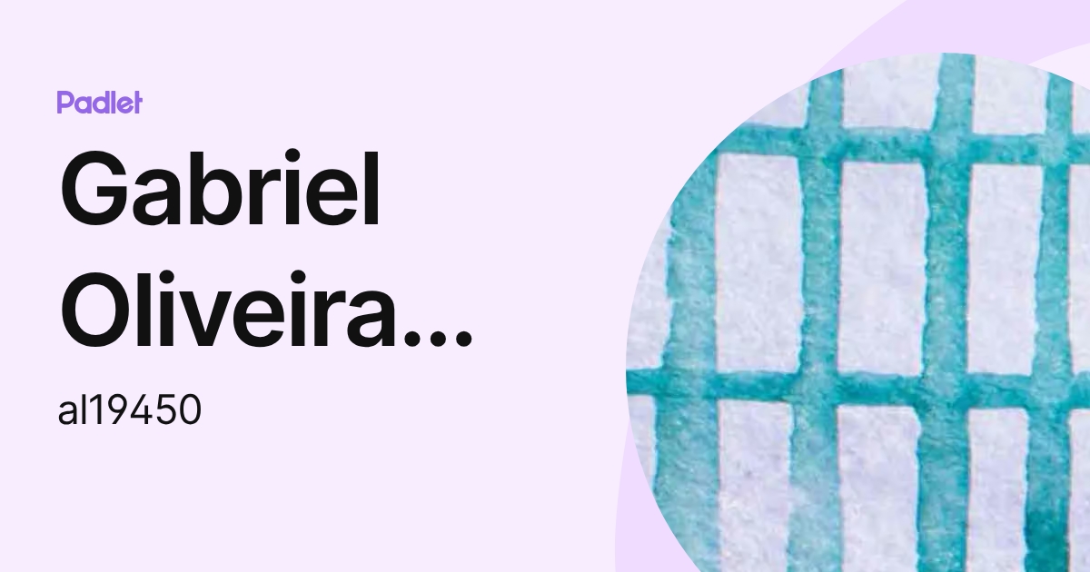Gabriel Oliveira Vicente (al19450) profile | Padlet