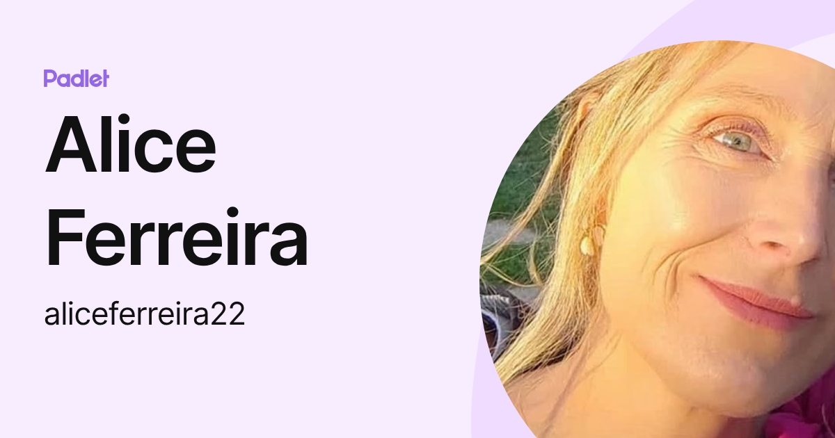 Alice Ferreira (aliceferreira22) profile | Padlet