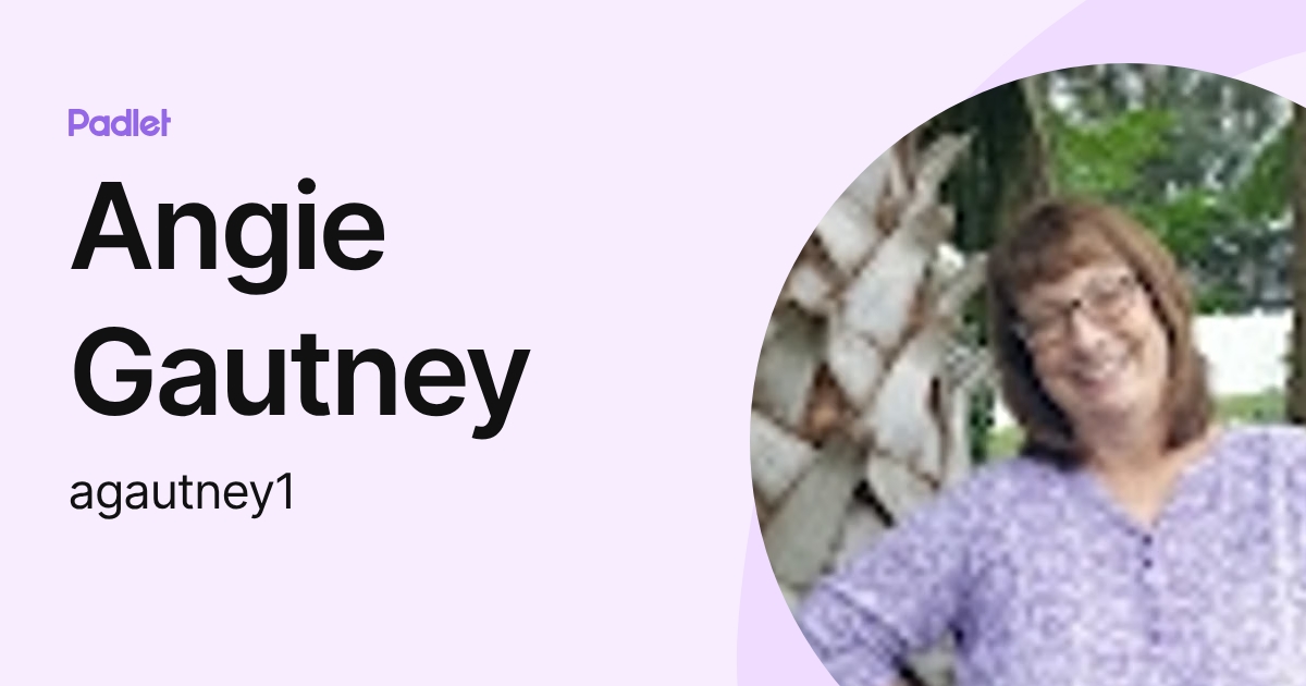 Angie Gautney (agautney1) profile | Padlet