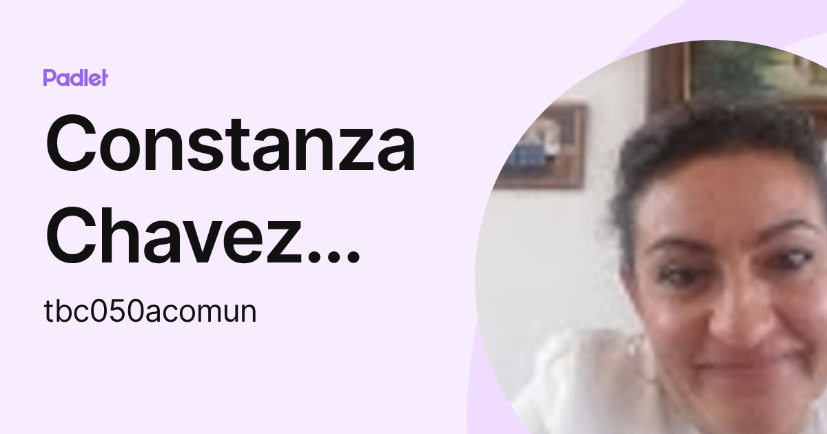 Constanza Chavez Nava (tbc050acomun) profile | Padlet