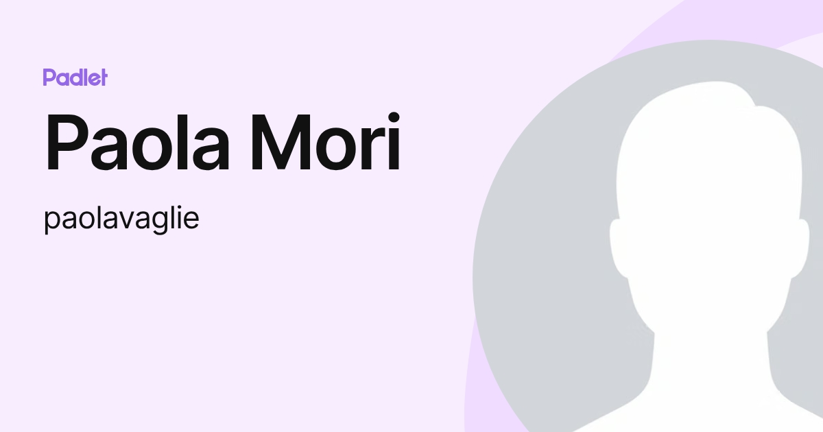 Paola Mori (paolavaglie) profile | Padlet
