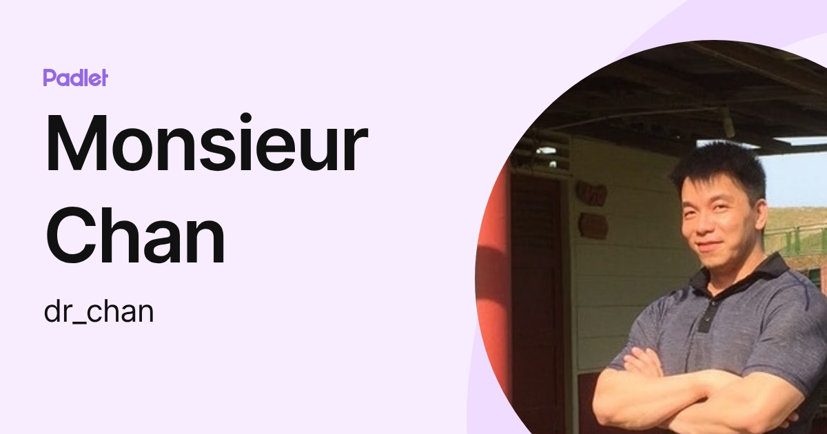 Monsieur Chan (monsieur_chan) profile | Padlet