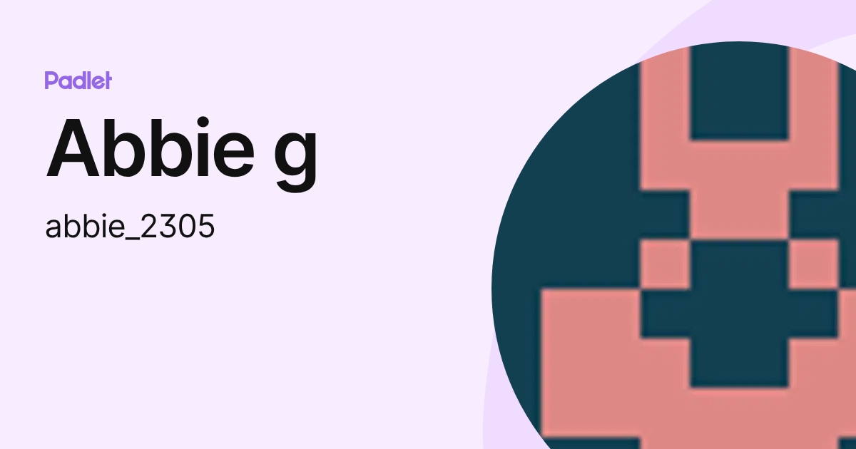 Abbie g (abbie_2305) profile | Padlet