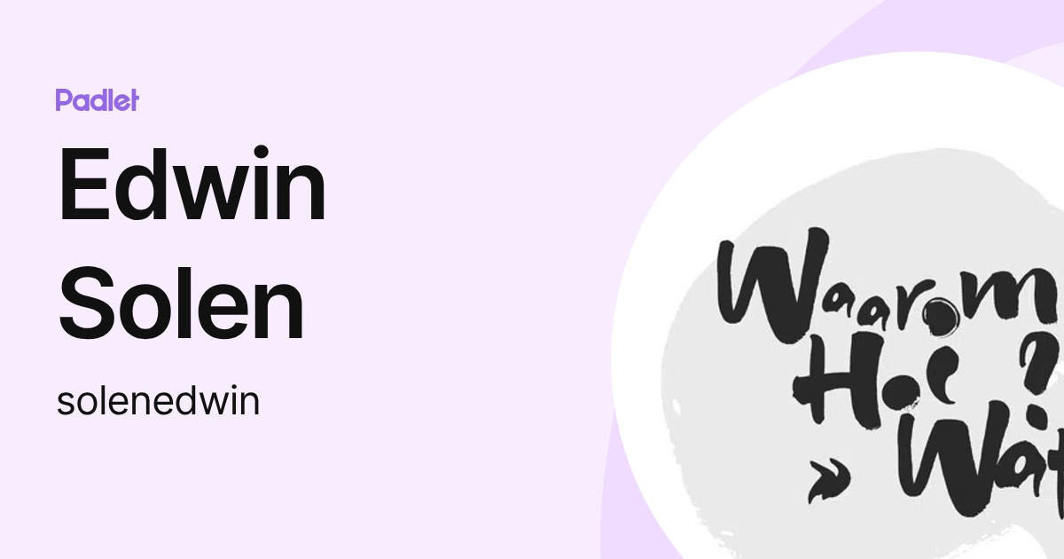 Edwin Solen (solenedwin) profile | Padlet