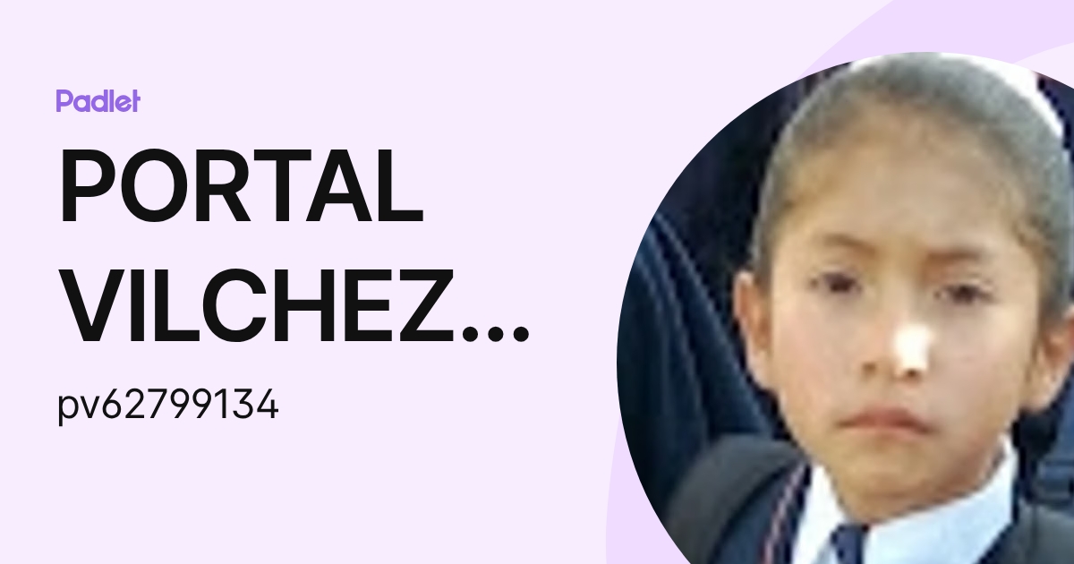 PORTAL VILCHEZ LIZ FERNANDA (pv62799134) profile | Padlet