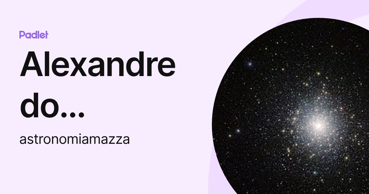 Alexandre do Nascimento Mazza (astronomiamazza) profile | Padlet