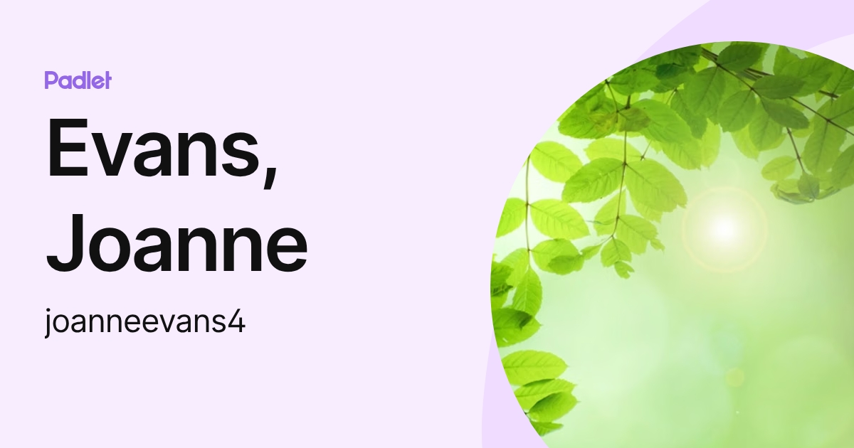 Evans, Joanne (joanneevans4) profile | Padlet