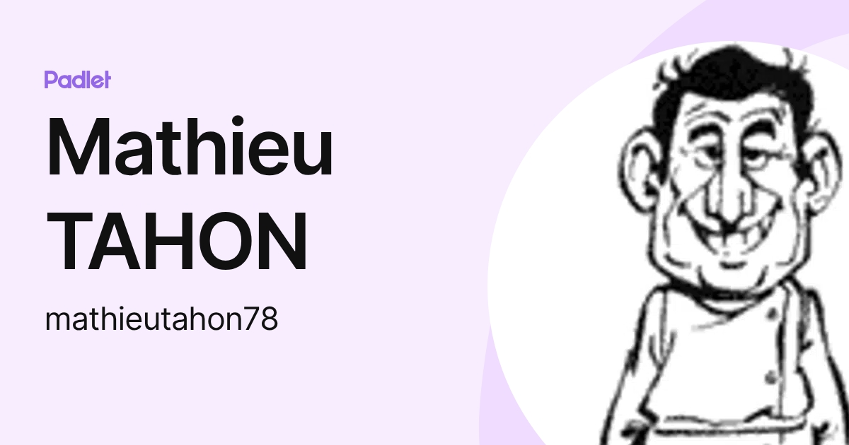 Mathieu TAHON (mathieutahon78) profile | Padlet