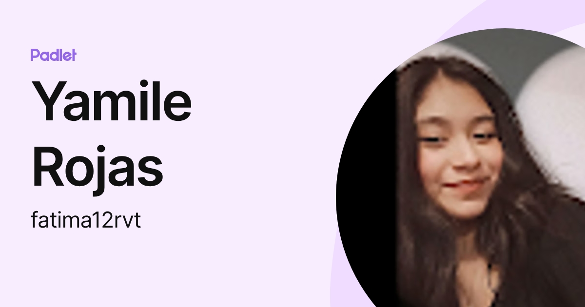 Yamile Rojas (fatima12rvt) profile | Padlet