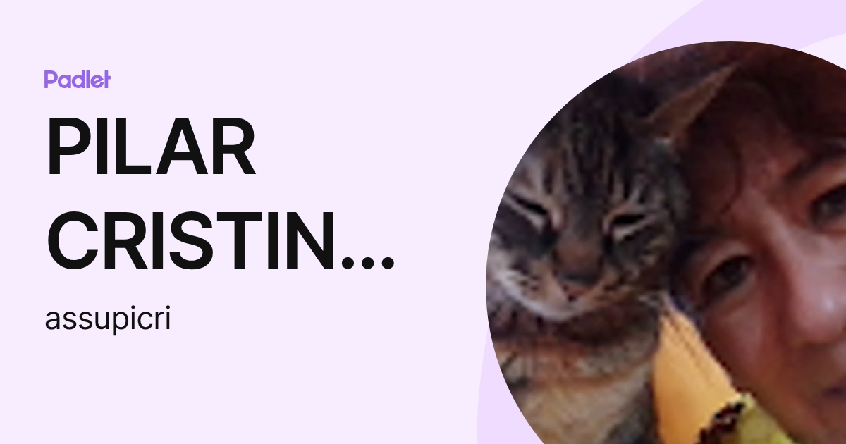PILAR CRISTINA ASIAN SUAREZ (assupicri) profile | Padlet