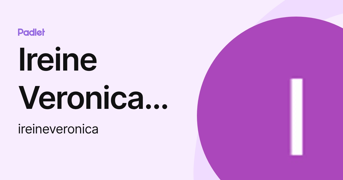 Ireine Veronica Pontoh (ireineveronica) profile | Padlet