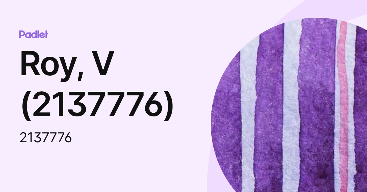 Roy, V (2137776) (2137776) profile | Padlet