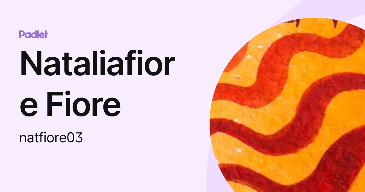 Nataliafiore Fiore (natfiore03) profile | Padlet