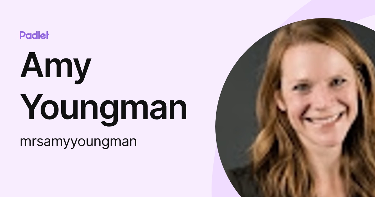 Amy Youngman (mrsamyyoungman) profile | Padlet