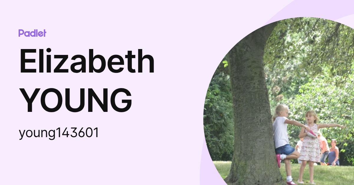 Elizabeth YOUNG (young143601) profile | Padlet